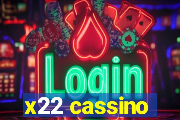 x22 cassino